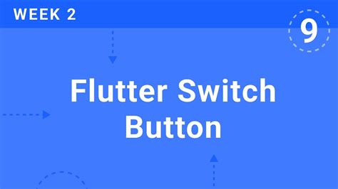 WEEK 2 Flutter Switch Button Flutter Firebase Developer Bootcamp