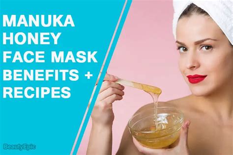 Manuka Honey Face Mask Benefits Face Mask Recipes