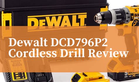 Dewalt DCD796 P2 XR Brushless Cordless Drill Review