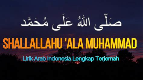 Sholallahu Ala Muhammad Full Lirik Terjemah Youtube