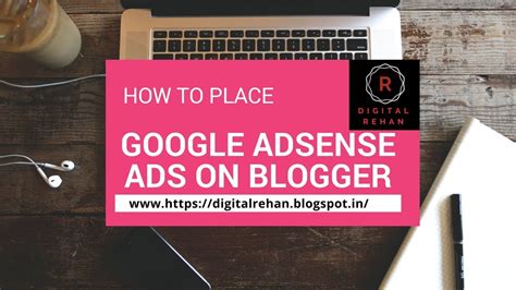 How To Place Google Adsense Ads On Blogger Tutorials Youtube