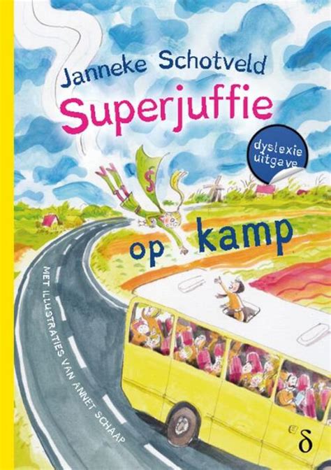 Superjuffie Op Kamp Janneke Schotveld Boek 9789463245685 Bruna