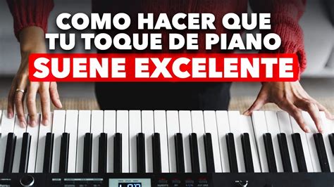 Mejora Tus Acordes B Sicos De Piano Para Que Suenen Avanzados Youtube