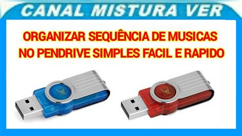 COMO ORGANIZAR SEQUÊNCIA DE MUSICAS NO PENDRIVE SIMPLES E FACIL YouTube