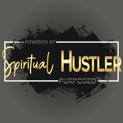 Spiritual Hustler A Podcast On Spotify For Podcasters