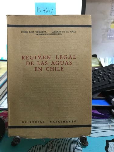 Regimen Legal De Las Aguas En Chile Pedro Lira Cuotas Sin Interés