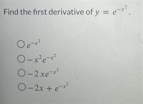 Solved Find The First Derivative Of