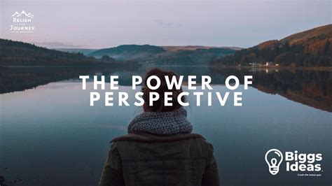 The Power Of Perspective Mindset Matters Relish The Journey Podcast