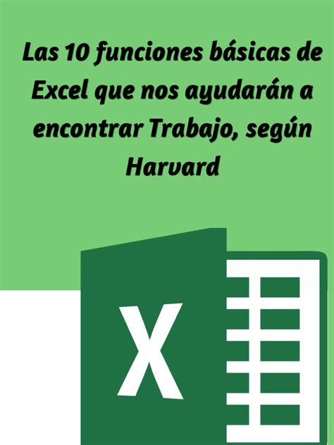 Las 10 Funciones Basicas De Excel Que Nos Ayudaran A Encontrar Trabajo