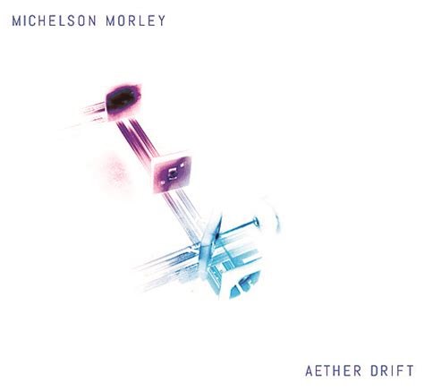 Michelson Morley Aether Drift Classical Music