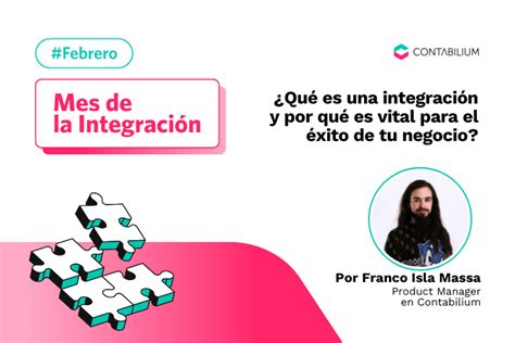 Qué es una integración y por qué es vital para el éxito de tu negocio