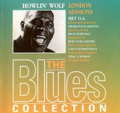 The London Sessions By Howlin Wolfthe Blues Collection Song List