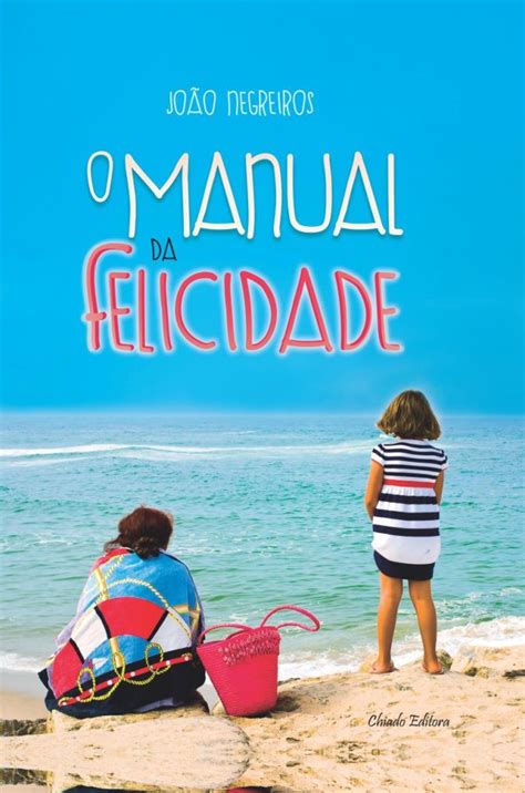 O Almanaque Da Felicidade - O Manual da Felicidade