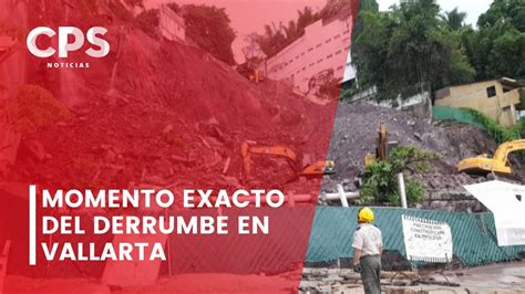 Momento Exacto Del Derrumbe En Vallarta Tragedia CPS Noticias