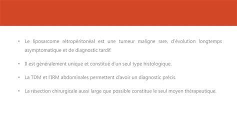 Difficultés chirurgicales dun liposarcome rétropéritonéal géant ppt