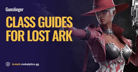 Lost Ark Gunslinger Guide Engravings Builds Tips