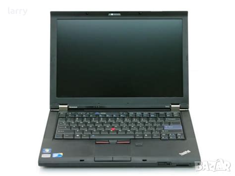 Lenovo Thinkpad T410 лаптоп на части в Лаптопи за работа в гр София Id36254947 — Bazarbg