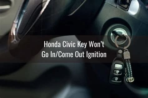 Honda Civic Key Not Working Wont Start Carturnunlock Know My Auto