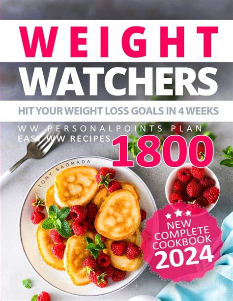 Weight Watchers New Complete Cookbook 2024 Hit Your Weight Loss Goals