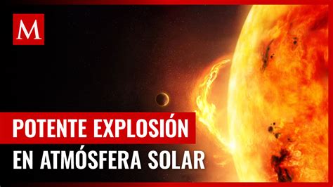 Nasa Registra Potente Erupción En La Atmósfera Del Sol Grupo Milenio