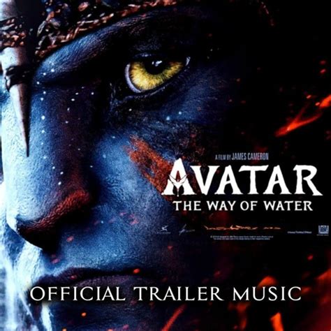 Stream Avatar The Way Of Water Official Trailer Music Song Full