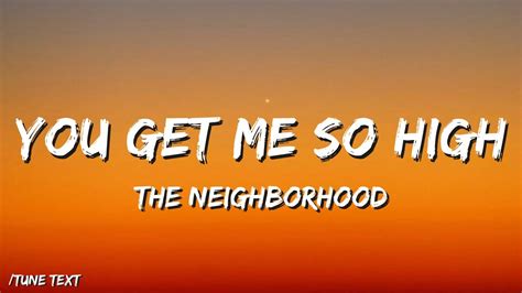 The Neighbourhood You Get Me So High Lyrics YouTube