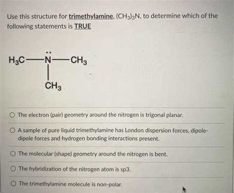 Solved Use This Structure For Trimethylamine CH3 3N To Chegg