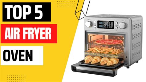 Best Air Fryer Oven Reviews 2023 Youtube