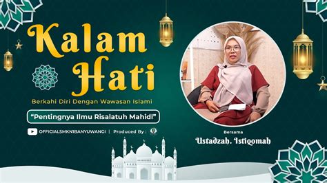 KALAM HATI Eps 14 KULTUM Pentingnya Mempelajari Ilmu Risalatul