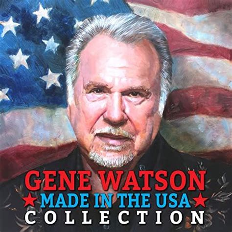 Made In The Usa Collection Digitally Enhanced Remastered Recording Von Gene Watson Bei Amazon