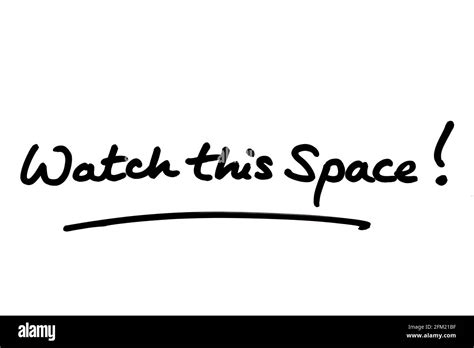 Watch This Space Handwritten On A White Background Stock Photo Alamy