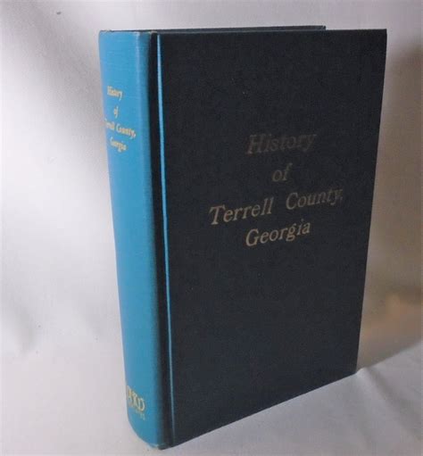 History of Terrell County Georgia by Melton, Ella Christie and Augsusta ...