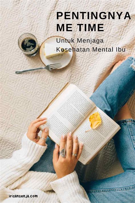 Pentingnya Me Time Untuk Menjaga Kesehatan Mental Ibu