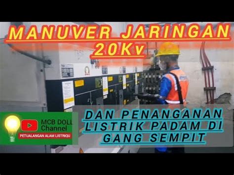 Manuver Jaringan Kv Dan Penanganan Listri Padam Konsumen Auto Seneng