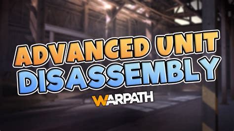 Warpath Advanced Unit Disassembly 50 Update Youtube