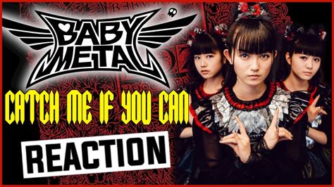 FIRST TIME HEARING BABYMETAL Catch Me If You Can REACTION YouTube