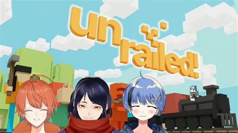 Unrailed コラボ線路をどこまでもつなげていくゲームをやります w 四月一日レオ歌音ソラ飴葉みさき 新人VTuber