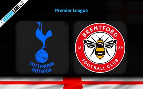 Tottenham vs Brentford Prediction, Betting Tips & Match Preview