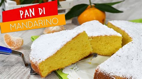 Pan Di Mandarino Torta Soffice Ai MANDARINI FRULLATI Ricetta Facile