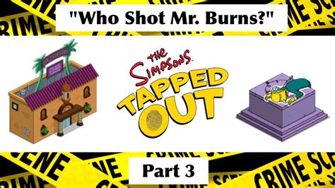 The Simpsons Tapped Out Who Shot Mr Burns Update Pt 3 Youtube