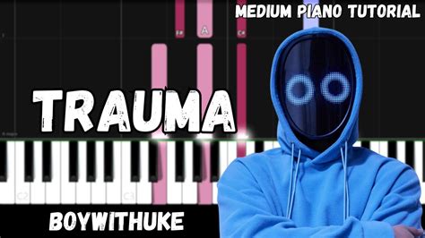 Boywithuke Trauma Medium Piano Tutorial Youtube