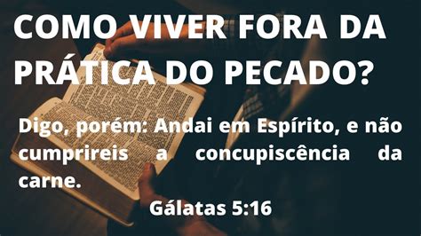 Como Vencer A Pratica Do Pecado E Andar Em Santidade Como Vencer O