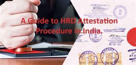 A Guide To Hrd Attestation Procedure In India Mea Center India