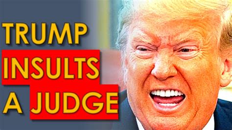 Donald Trump Insults Judge With Rude Behavior Youtube