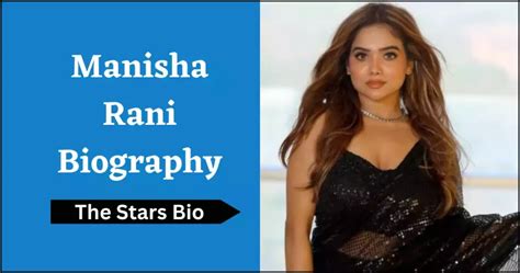 Manisha Rani Biography, Age 2024, Height, Bf, Husband & More