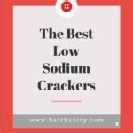 The Best Low Sodium Crackers