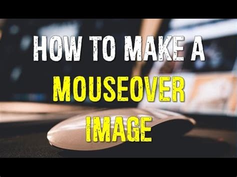 How To Make A Mouseover Image Youtube