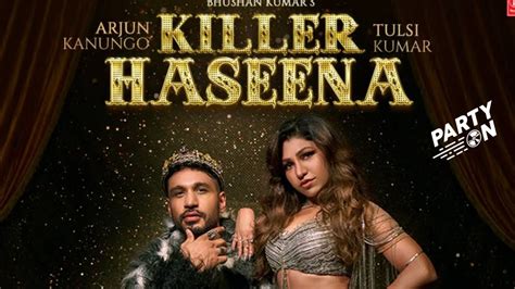 Killer Haseena Song Tulsi Kumar Arjun Killer Haseena Tulsi Kumar