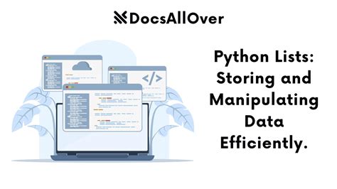 Docsallover Python Lists Storing And Manipulating Data Efficiently