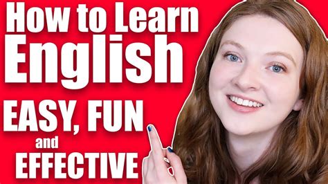 How To Learn English Easy Fun Effective Youtube